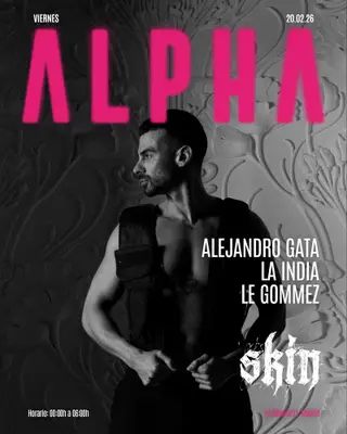 Skin ALPHA: Alejandro Gata + LA INDIA + LE GOMMEZ at Skin Skin ALPHA: Alejandro Gata + LA INDIA + LE GOMMEZ at Skin