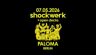 shockwerk & friends + OPEN DECKS at Paloma shockwerk & friends + OPEN DECKS at Paloma
