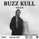 BUZZ KULL LIVE IN SEOUL