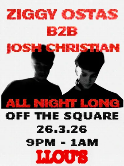 Ziggy Ostas b2b Josh Christian: All night long - EDM event at Off The Square in Manchester