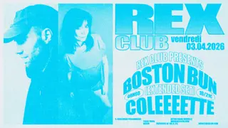 Rex Club presents: Boston Bun (Extended Set), Coleeeette at Rex Club