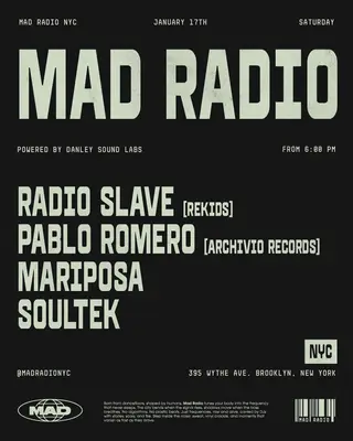 Radio Slave, Pablo Romero, Mariposa, Soultek at MAD Radio NYC