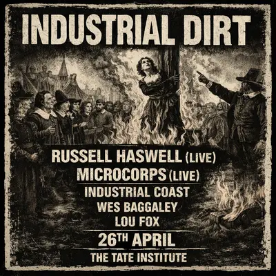 Industrial Dirt - EDM event at TBA - The Tate Institute, E16 in London
