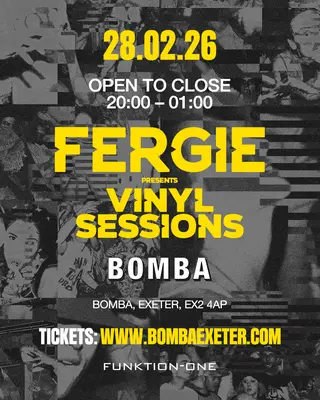 Fergie Vinyl Sessions All Night Long - Bomba Exeter at Bomba Fergie Vinyl Sessions All Night Long - Bomba Exeter at Bomba
