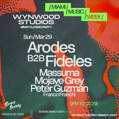 MMW Closing party with ARODES and Fideles - EDM event at Wynwood Studios in Miami