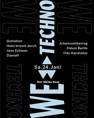 We Love Techno at Der Weiße Hase