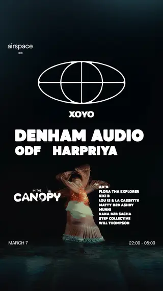 Airspace • Denham Audio, ODF, harpriya at XOYO Airspace • Denham Audio, ODF, harpriya at XOYO