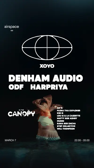 Airspace • Denham Audio, ODF, harpriya - EDM event at XOYO in London