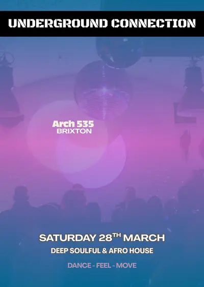 UNDERGROUND CONNECTION UNDERGROUND CONNECTION - EDM event at Arch535 in London