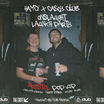 Hamdi x Casey Club: Onslaught Launch Party [Powered By Dub Mantra] - EDM event at The Croft in Bristol