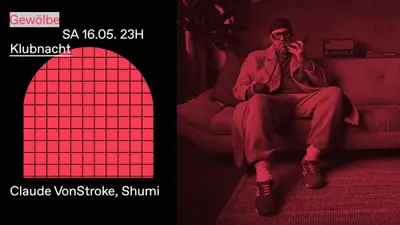 Klubnacht with Claude VonStroke, Shumi - EDM event at Gewölbe in Cologne