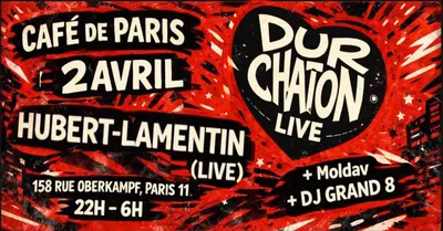 Concerts: Dur Chaton + Hubert Lamentin Concerts: Dur Chaton + Hubert Lamentin - EDM event at Café de Paris in Paris
