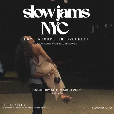 SLOW JAMS NYC - Late Night Slow Jams & RnB Party in Brooklyn SLOW JAMS NYC - Late Night Slow Jams & RnB Party in Brooklyn - EDM event at Littlefield in New York City