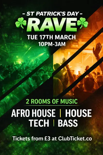 St Patrick's Day Rave St Patrick's Day Rave - EDM event at XOYO in London