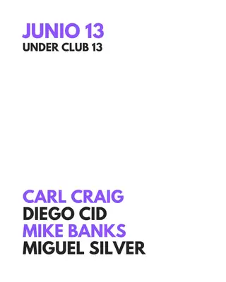 ANIVERSARIO 13 - Carl Craig - DIEGO CID - Mike Banks - Miguel Silver Manchester 2026 - EDM news article