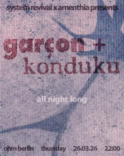 System Revival x Amenthia System Revival x Amenthia - EDM event at OHM in Berlin