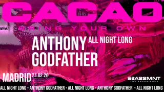 CACAO presents Anthony Godfather ALL NIGHT LONG at The Bassement CACAO presents Anthony Godfather ALL NIGHT LONG at The Bassement