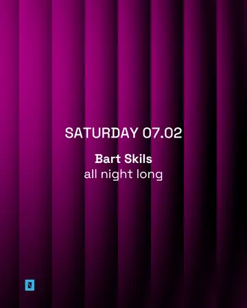 TOFFLER presents Bart Skils all night long at Toffler TOFFLER presents Bart Skils all night long at Toffler