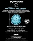 Nocturnal Wellness: A Talk On Wellness and Sound bath with Bobby Molinari and Mila Gama thumbnail