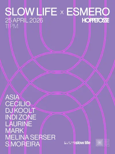 Slow Life X Esmero - EDM event at Hoppetosse in Berlin