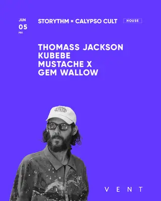 Thomass Jackson / STORYTHM × CALYPSO CULT at VENT
