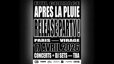 Evil Grimace 'APRÈS LA PLUIE' RELEASE PARTY - EDM event at Virage in Paris