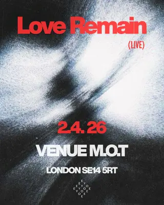 Love Remain at M.O.T