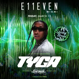 Tyga Live at E11EVEN MIAMI Tyga Live at E11EVEN MIAMI