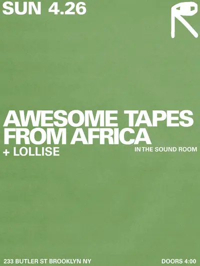 Awesome Tapes From Africa + Lollise Awesome Tapes From Africa + Lollise - EDM event at public records in New York