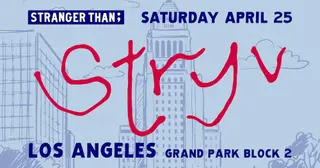 STRANGER THAN presents: Stryv at Grand Park