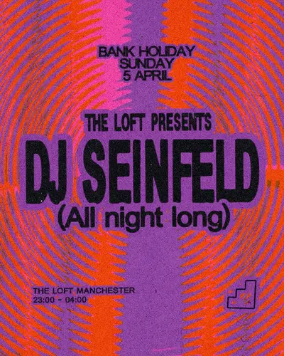 The Loft: DJ Seinfeld (All Night Long) - EDM event at The Loft in Paris