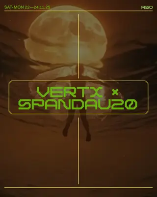 VERTX x SPANDAU20 w/ Chris Liebing, FJAAK, Gary Beck, UFO95 and Sansibar at RSO.BERLIN