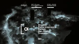 Output Park Series & A:RPIA:R pres. RPR Soundsystem (Raresh + Petre Inspirescu + Rhadoo) at TBA - OUTPUT PARK SERIES (OPEN AIR)