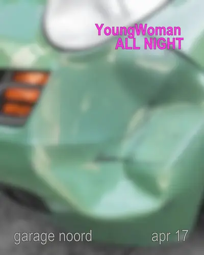 YoungWoman All Night - EDM event at Garage Noord in Amsterdam