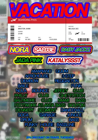 VACATION: Baby Jackz, Nora, Jada Pink, SALD3E & KATALYSSST at Brixton Jamm