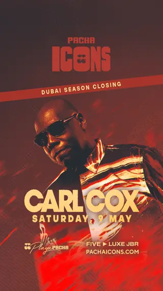 Carl Cox - Season Closing at Pacha ICONS at Playa Pacha