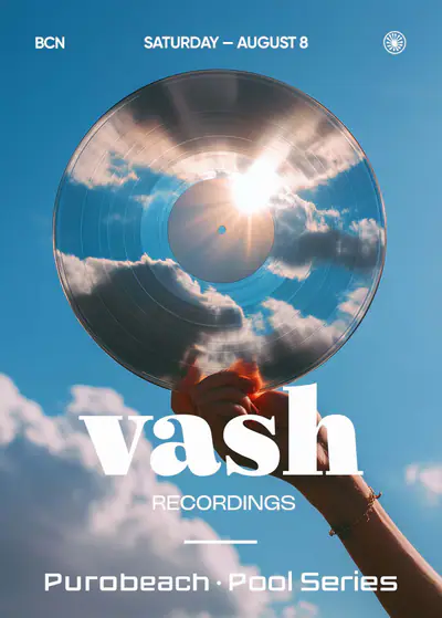VASH RECORDINGS - EDM event at Purobeach Barcelona in Barcelona