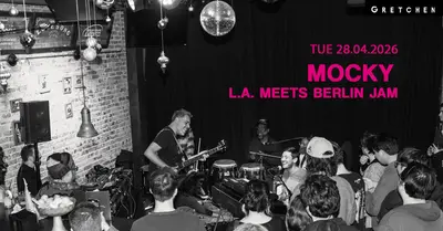 MOCKY - LA meets BERLIN JAM ft.Stimulus MOCKY - LA meets BERLIN JAM ft.Stimulus - EDM event at Gretchen in Berlin