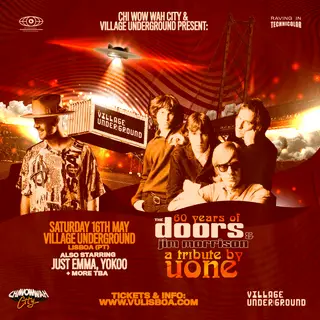CHI WOW WAH CITY & VUL present:
Uone's Tribute to The Doors & Jim Morrison — Lisboa Debut at Village Underground Lisboa CHI WOW WAH CITY & VUL present:
Uone's Tribute to The Doors & Jim Morrison — Lisboa Debut at Village Underground Lisboa
