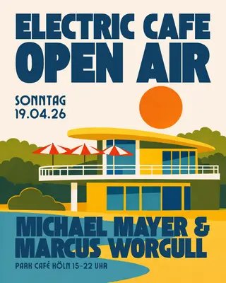 Electric Cafe - Open Air with Michael Mayer & Marcus Worgull at Parkcafe Electric Cafe - Open Air with Michael Mayer & Marcus Worgull at Parkcafe