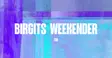 Birgits WEEKENDER thumbnail