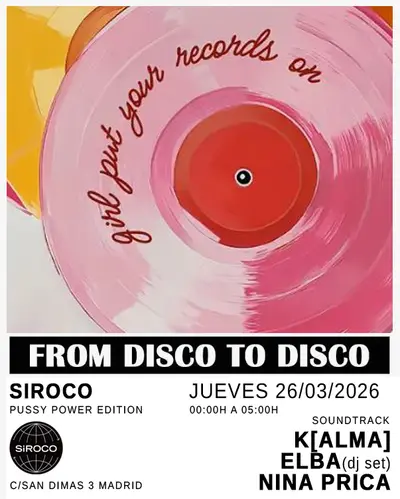 From Disco to Disco - Pussy Power Edition - EDM event at Sala Siroco in Madrid