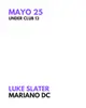 ANIVERSARIO 13 - Luke Slater - Mariano DC