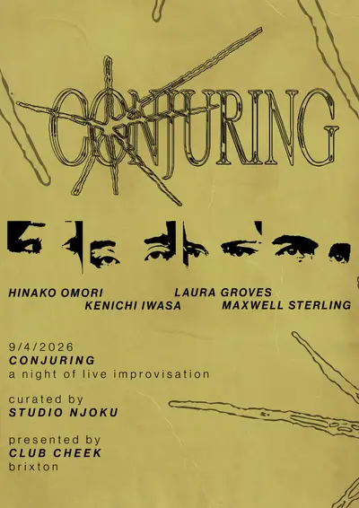 Conjuring #2 feat. Laura Groves, Hinako Omori, Maxwell Sterling, Kenichi Iwasa - EDM event at Club Cheek in London