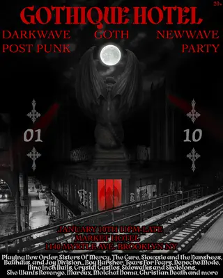GOTHIQUE HOTEL: DARKWAVE, GOTH, NEW WAVE & POST PUNK PARTY at Market Hotel