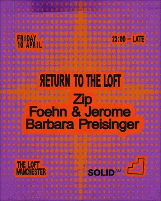 Return To The Loft: Zip, Foehn & Jerome + Barbara Preisinger Paris 2026 - EDM news article