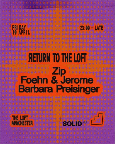 Return To The Loft: Zip, Foehn & Jerome + Barbara Preisinger - EDM event at The Loft in Paris