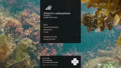 Atlantis X Atmosphere - EDM event at OT301 in Amsterdam