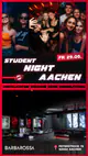 Student Night Aachen - Barbarossa - Fr, 29.05