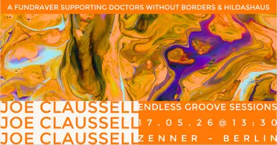 Endless Groove Sessions with Joe Claussell (7hr set) - EDM event at ZENNER in Berlin